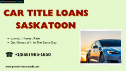 Easy Step to Get with Car Title Loans Saskatoon