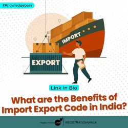 Benefits of Import Export Code in India?