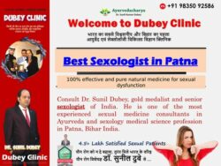 Advantage of Best Sexologist in Bihar who practices at Dubey Clinic in Patna