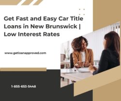 Low Interest Car Title Loans in New Brunswick | Fast Online Application