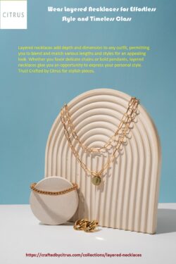 Wear Layered Necklaces for Effortless Style and Timeless Class