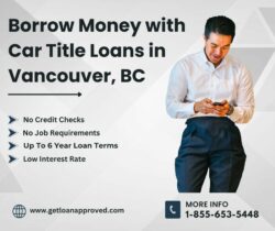 Borrow Money with Car Title Loans in Vancouver, BC