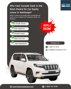 Why Kamloops Residents Trust Fast Canada Cash for Car Equity Loans