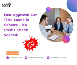 Oshawa Car Title Loans: Borrow Money Without a Credit Check!