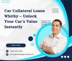 Car Collateral Loans Whitby – Unlock Your Car’s Value Instantly