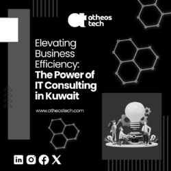 Elevating Business Efficiency: The Power of IT Consulting in Kuwait – AtheosTech