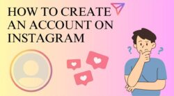 How to create an account on Instagram