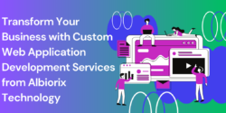 Transform Your Business with Custom Web Application Development Services Australia from Albiorix ...