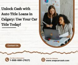 Calgary Auto Title Loans: Fast Cash Using Your Car Title!