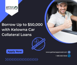 Fast Cash in Kelowna with Car Collateral Loans: Apply with Get Loan Approved!