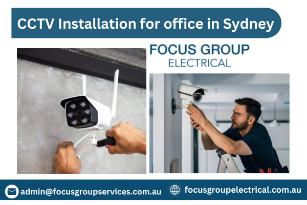 Providing high-precision CCTV installations for offices in Sydney
