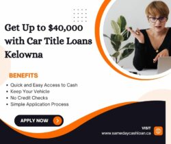 Car Title Loans Kelowna – Fast Approval, No Credit Check