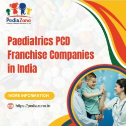 Ultimate Guide of Top Paediatrics PCD Franchise Companies in India