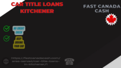 How Car Title Loans in Kitchener Can Solve Your Financial Needs