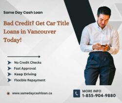 Bad Credit Car Title Loans Vancouver – No Credit Checks