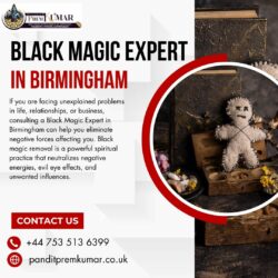 Black Magic Expert in Birmingham – Remove Negative Energies & Obstacles