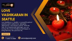 Love Vashikaran in Seattle – Attract True Love & Happiness