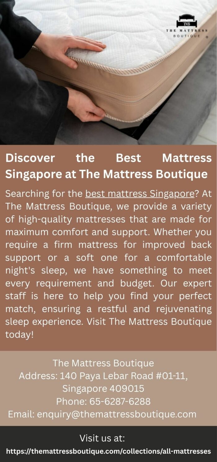 Discover the Best Mattress Singapore at The Mattress Boutique