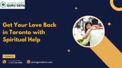 Get Your Love Back in Toronto with Spiritual Help