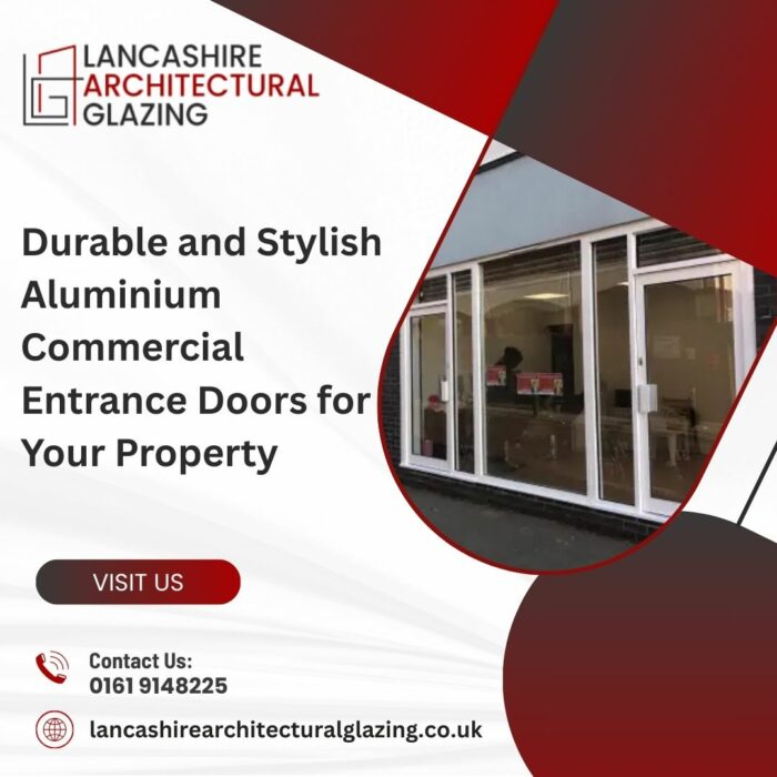 Durable and Stylish Aluminium Commercial Entrance Doors for Your Property