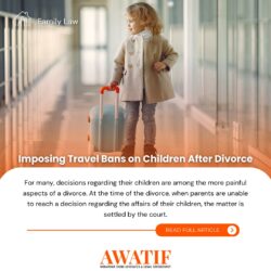 Learn more about the Imposing Travel Bans on Children After Divorce.