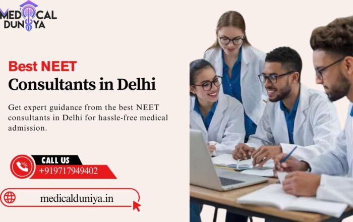 Trusted Authorities for NEET Assistance – Best NEET Consultants in Delhi