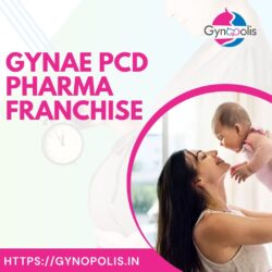 The Benefits of a Gynae PCD Pharma Franchise