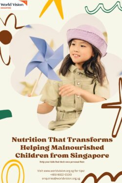 Nutrition That Transforms: Helping Malnourished Children from Singapore