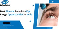 Best Pharma Franchise Eye Range Opportunities In India – WinVision 