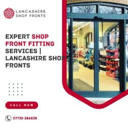 Expert Shop Front Fitting Services | Lancashire Shop Fronts