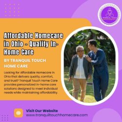 Affordable Homecare in Ohio – Quality In-Home Care by Tranquil Touch