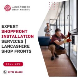 Expert Shopfront Installation Services | Lancashire Shop Fronts