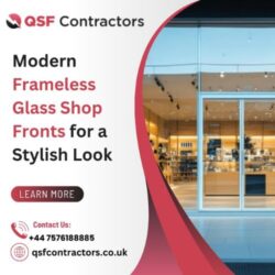 Frameless Glass Shop Front Installation By Expert Team of QSF Contractors
