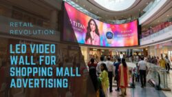 Retail Revolution: LED Video Wall for Shopping Mall Advertising