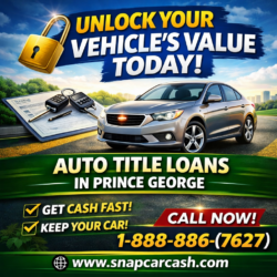 Turn Your Car Title into Immediate Cash with Auto Title Loans Prince George