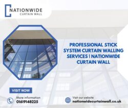 Professional Stick System Curtain Walling Services | Nationwide Curtain Wall