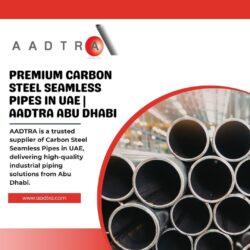 Premium Carbon Steel Seamless Pipes in UAE | AADTRA Abu Dhabi
