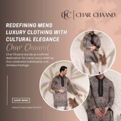 Char Chaand – Redefining Mens Luxury Clothing with Cultural Elegance
