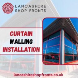 Lancashire Shop Fronts | Curtain Walling Contractors in London