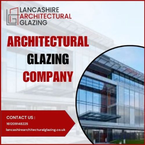 Architectural Glazing Company in London | Lancashire Architectural Glazing