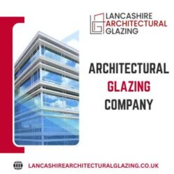 Architectural Glazing Company in UK | Lancashire Architectural Glazing