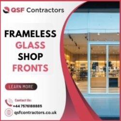 Frameless Glass Shop Fronts Installation From QSF Contractors