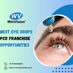 Best Eye Drops PCD Franchise Opportunities – Join WinVision