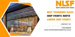 Best Toughened Glass Shop Fronts: North London Shop Fronts