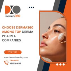 Choose Derma360 Among Top Derma Pharma Companies