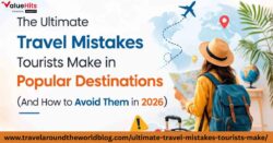 Common Travel Mistakes That Can Ruin Your Trip