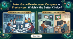 Why Choose a Poker Game Development Company Instead of Freelancers