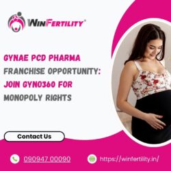 Gynae PCD Pharma Franchise Opportunity: Join Gyno360 for Monopoly Rights