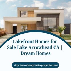 Lakefront Homes for Sale Lake Arrowhead CA | Dream Homes