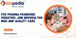 PCD Pharma Franchise Pediatric: Join Biopedia for WHO-GMP Quality Care